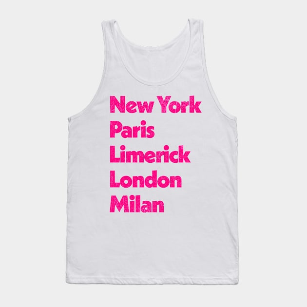 New York - Paris - Limerick - London - Milan Tank Top by feck!